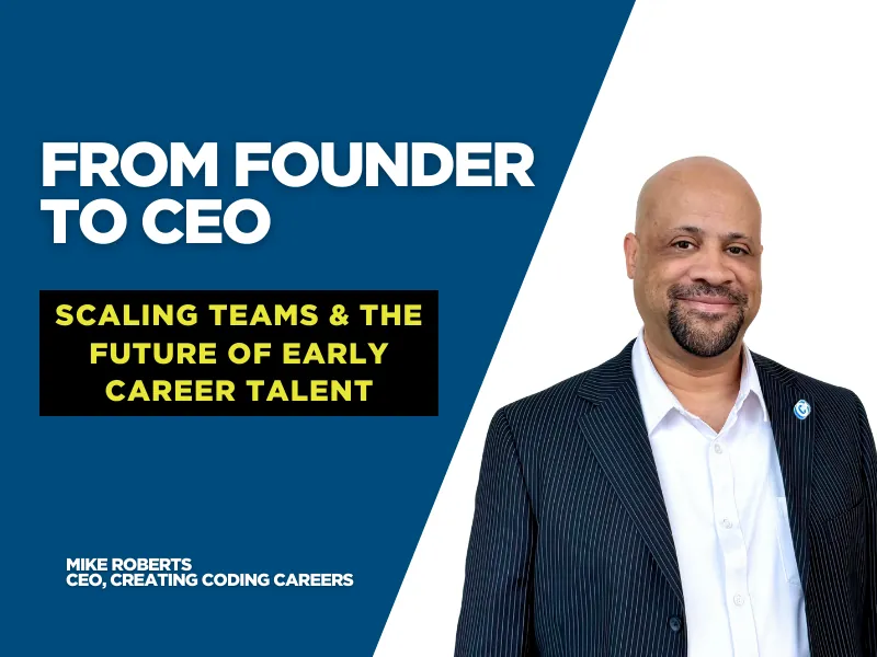 From Founder to CEO: Scaling Teams & The Future of Early Career Talent | Mike Roberts thumbnail